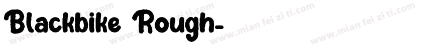 Blackbike Rough字体转换